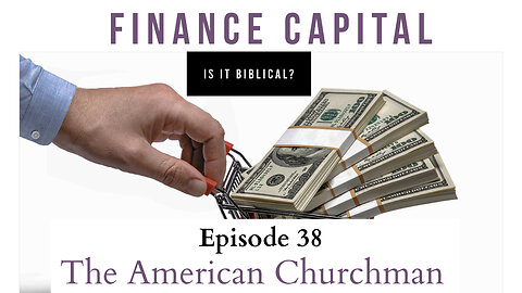 The American Churchman: Finance Capital: Is it Biblical?