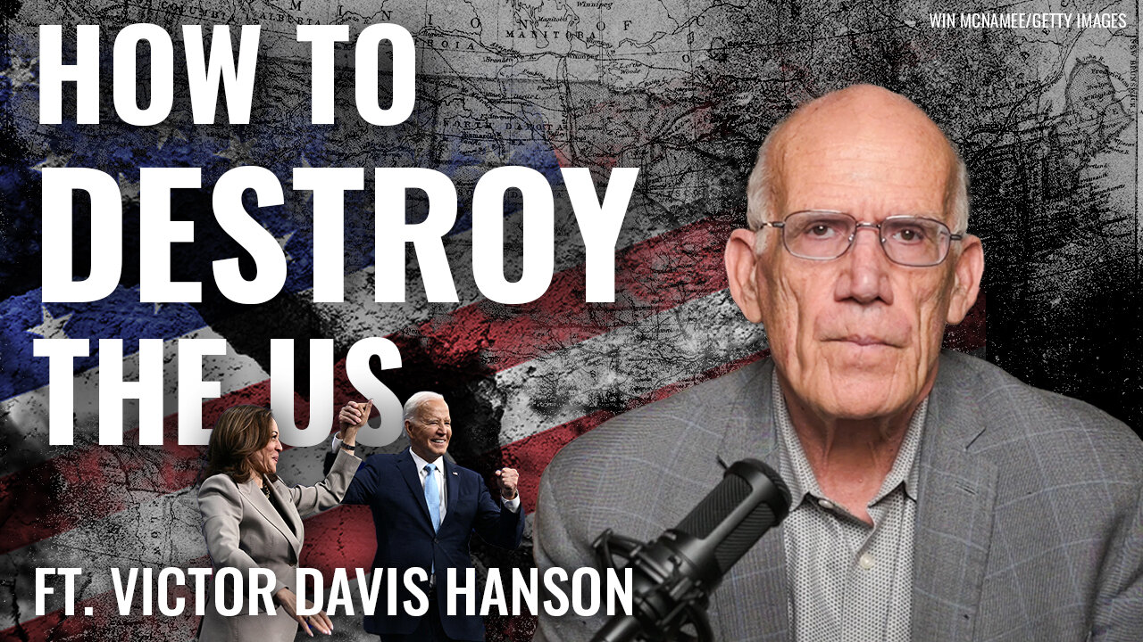 VICTOR DAVIS HANSON: What Would it Take to Destroy the United States?
