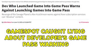 GameSpot Caught Lying About Developer's Game Pass Warning