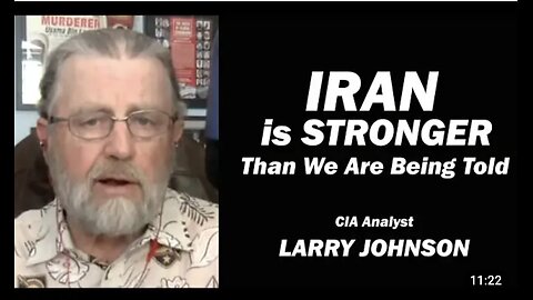 IRAN is STRONGER Than We're Being Told /Lt Col Daniel Davis & Larry Johnson