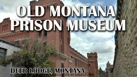 Old Montana Prison Museum