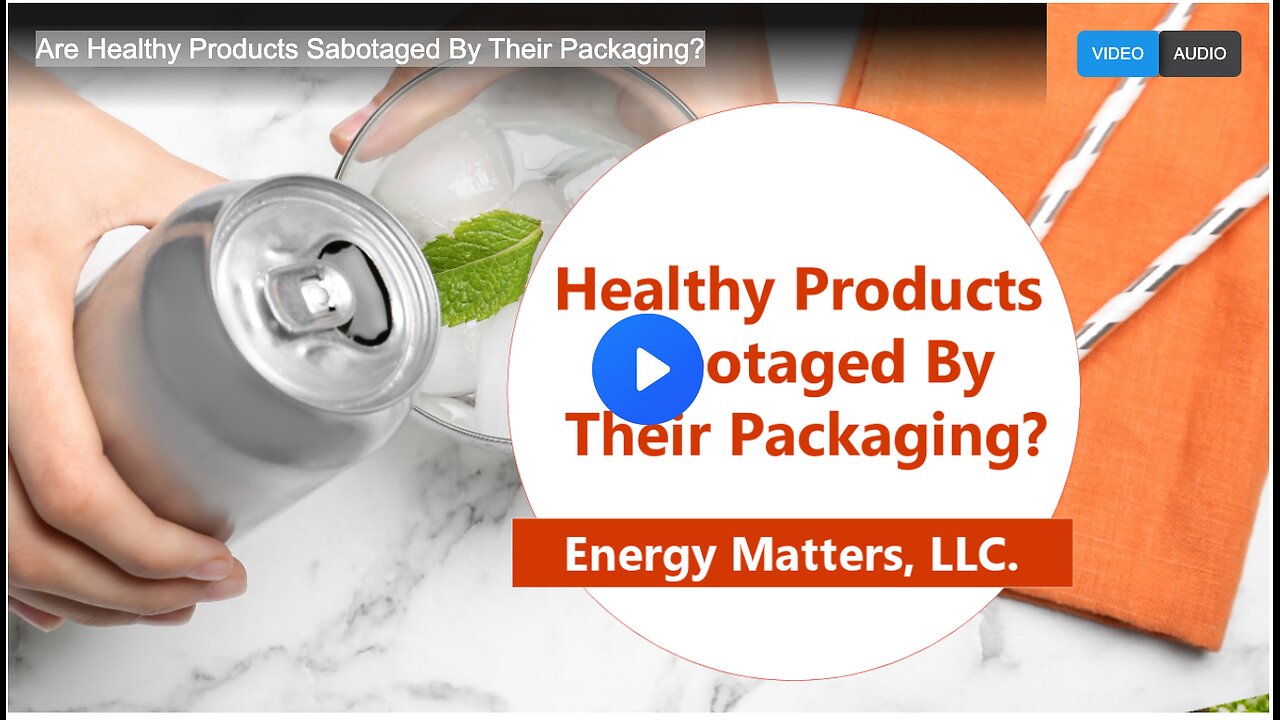 Are Healthy Products Sabotaged By Their Packaging?