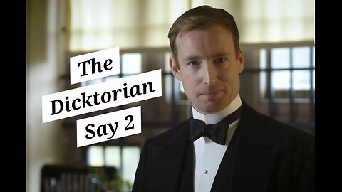 The Dicktorian Say 2