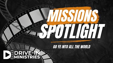 Missions Spotlight: Drive-In Ministries