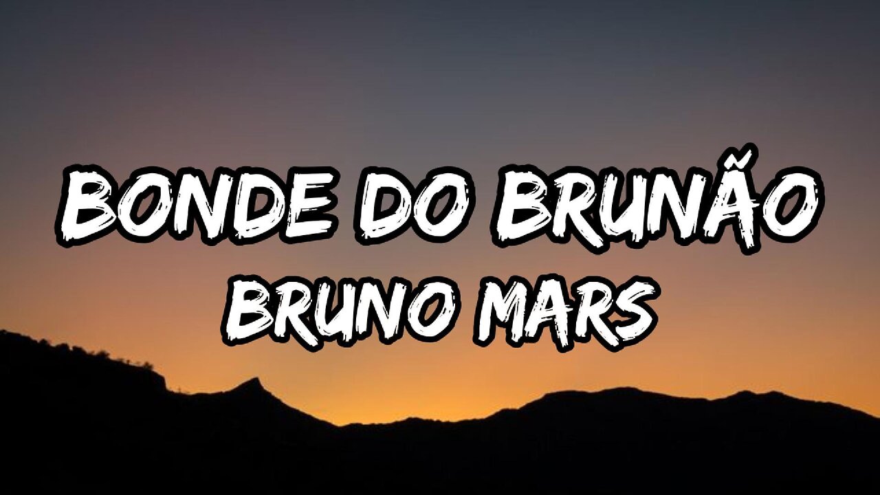 Bruno Mars - Bonde Do Brunão (Lyrics)