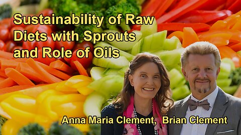 Discussion on the Sustainability of a Raw Diet With Sprouts and the Role of Oils in Such a Diet