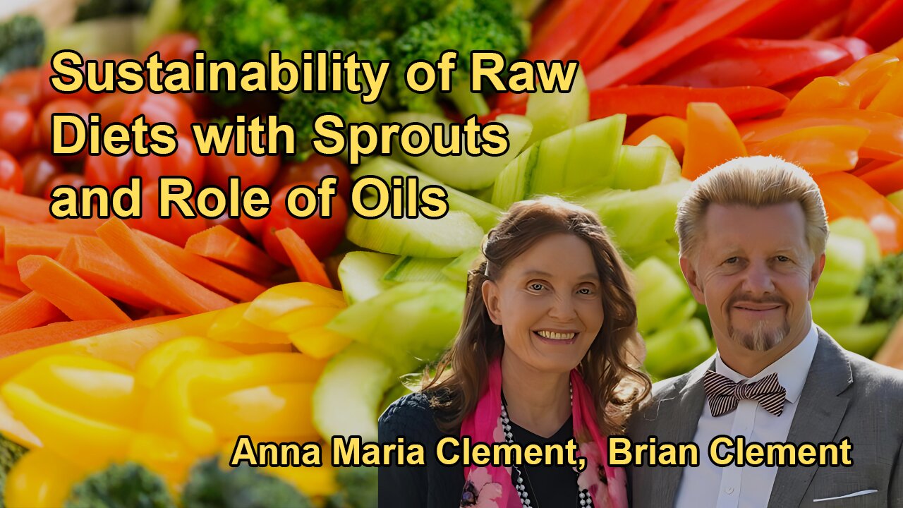 Discussion on the Sustainability of a Raw Diet With Sprouts and the Role of Oils in Such a Diet