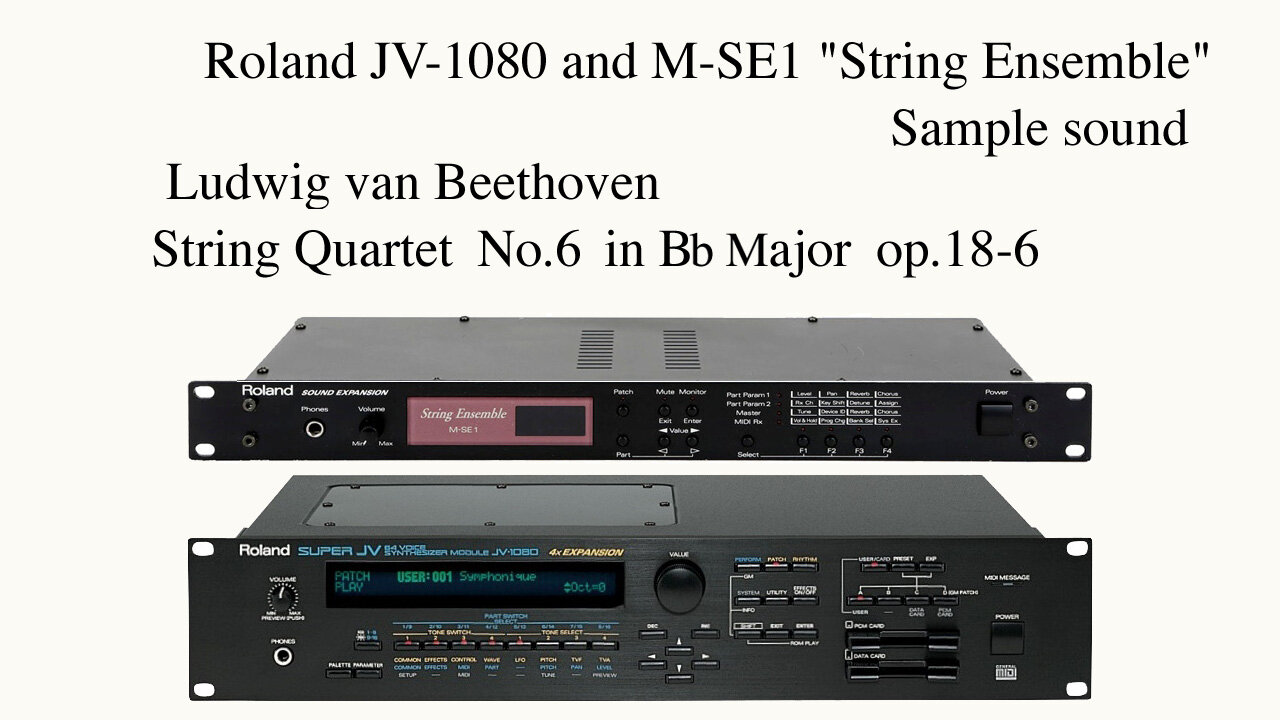 Roland JV-1080 and M-SE1 "String Ensemble" Sample Sound, Beethoven String Quartet No.6