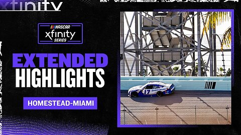 2025 NASCAR Xfinity Series at Homestead-Miami Speedway EXTENDED HIGHLIGHTS (4K)