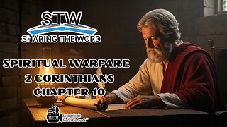 Sharing The Word on Spiritual Warfare - 2 Corinthians Chapter 10