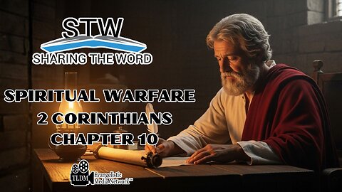 Sharing The Word on Spiritual Warfare - 2 Corinthians Chapter 10