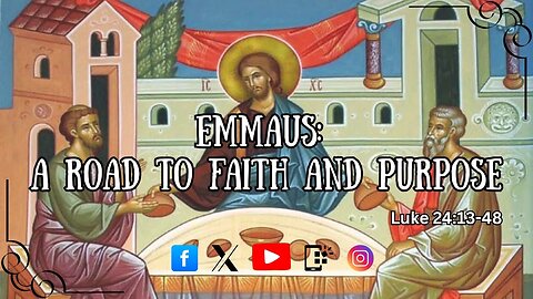 Emmaus: The Road to Faith and Purpose (Live Service 2025 April 21)