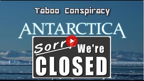 Antarctic Treaty - The Cabal Is Hiding Something About Antarctica (Part 3 of 3)