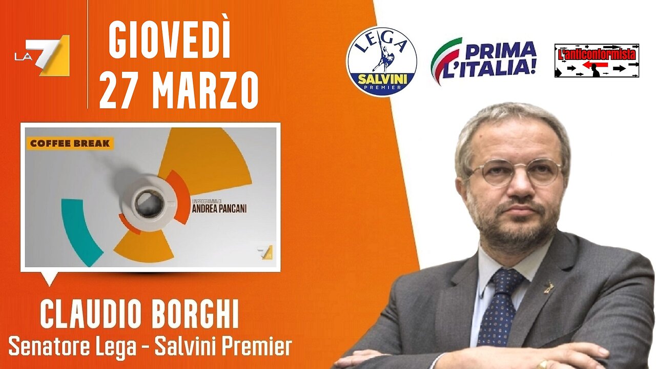 🔴 Interventi del Sen. Claudio Borghi ospite a "Coffee Break" di Andrea Pancani (27.03.2025).