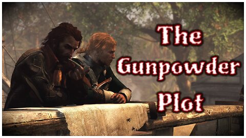 Assassin's Creed IV: Black Flag - The Gunpowder Plot