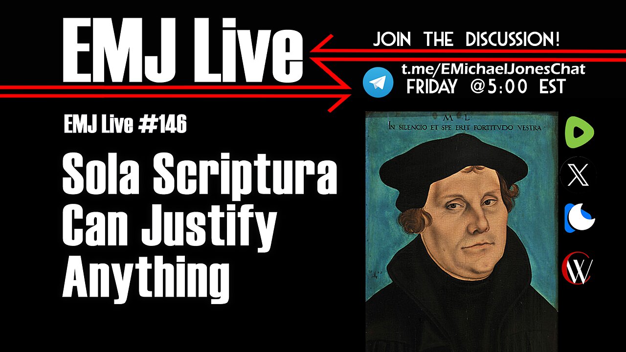 EMJ Live 146: Sola Scriptura Can Justify Anything