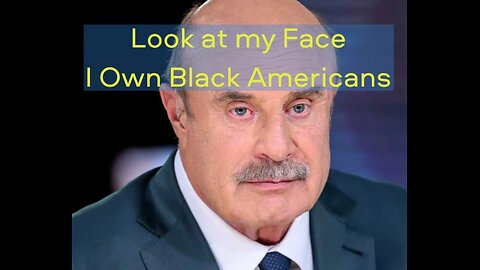 Dr Phil and Sean Hannity owns Black Americans