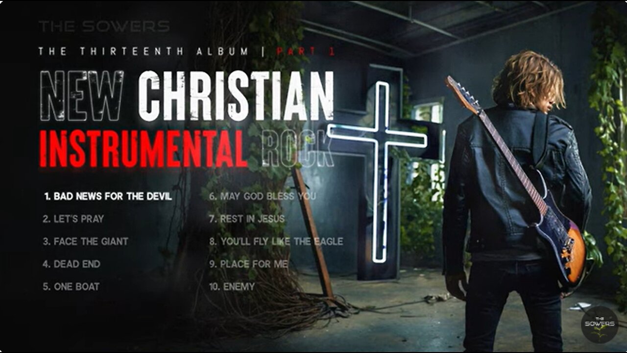 🌿 THE SOWERS - The Thirteenth Album _ Part 1 _ Ai _ New 20 Christian Hard Rock Songs
