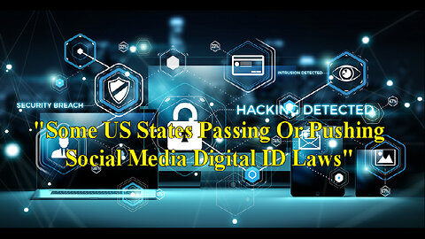 "Some US States Passing Or Pushing Social Media Digital ID Laws"