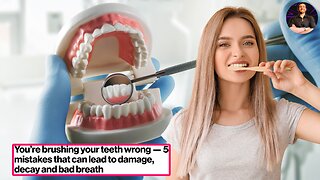 You're NOT Brushing Your Teeth Correctly and Here Are the Top 5 Mistakes