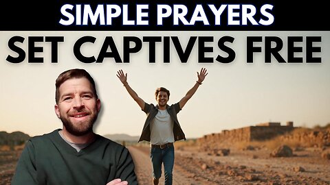 Set the Captives Free With This Simple Prayer Template