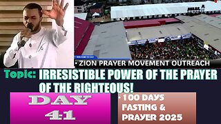 Day 41 | Thursday, August 14th, 2025 — Topic: IRRESISTIBLE POWER OF THE PRAYER OF THE RIGHTEOUS
