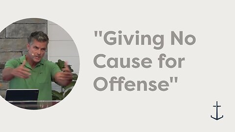 9.14.2025 "Giving No Cause for Offense" (2 Corinthians 6:1-10)