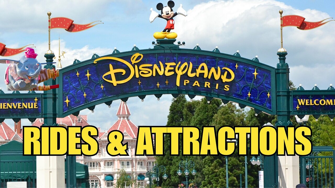 Disneyland Paris Rides and Attractions Guide