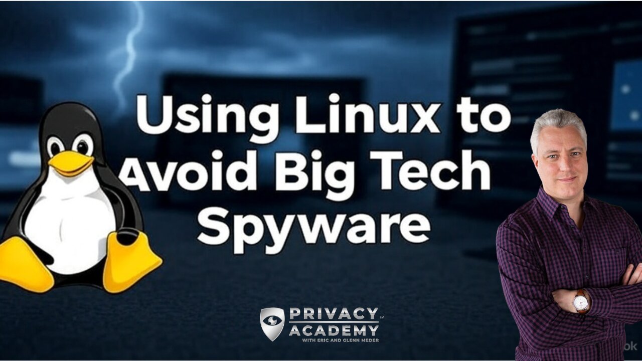 Using Linux to Avoid Big Tech Spyware
