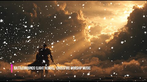 Battlegrounds (Light Remix) | Uplifting Christian Vocal Trance Worship Music