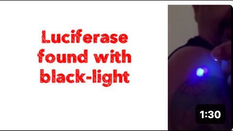 "Black-Light Reveals Presence of Luciferase"