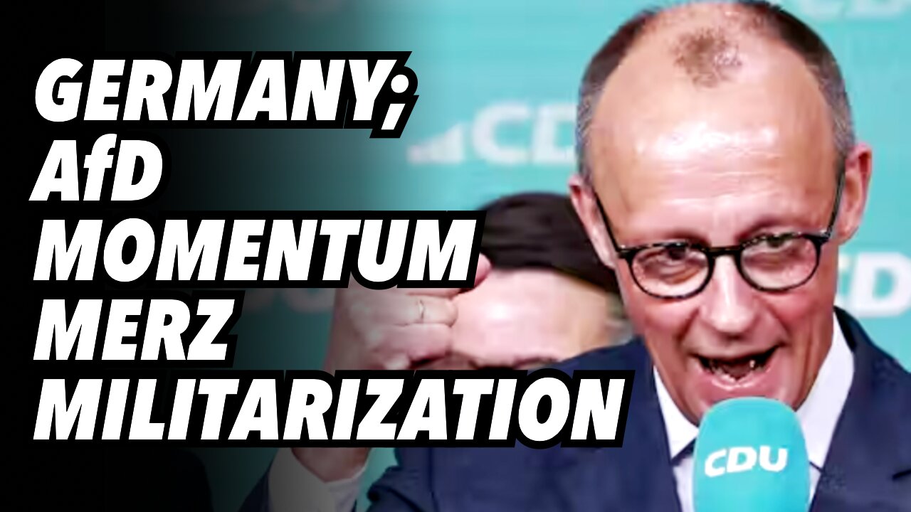 Germany; AfD momentum, Merz militarization