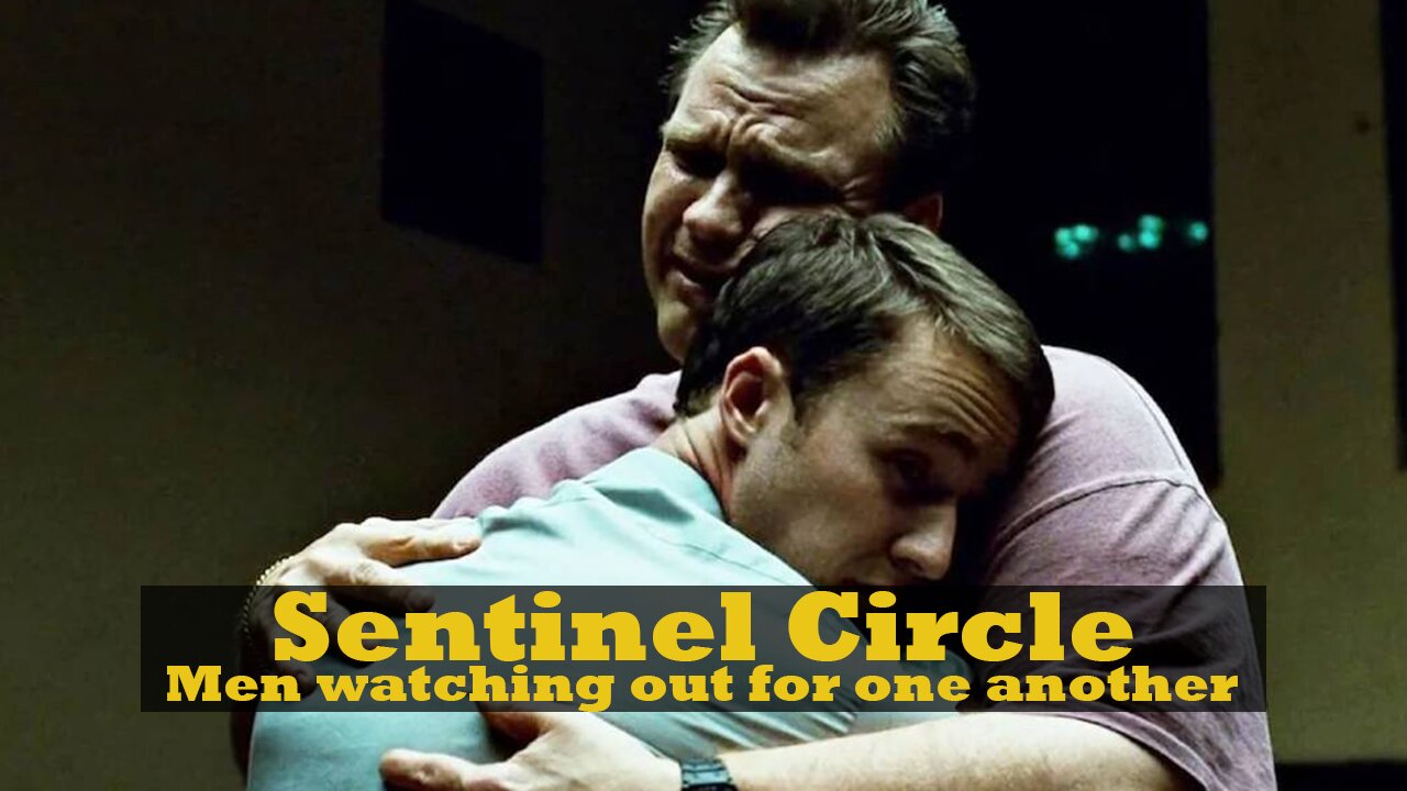 Sentinel Circle, Men watching out for one another