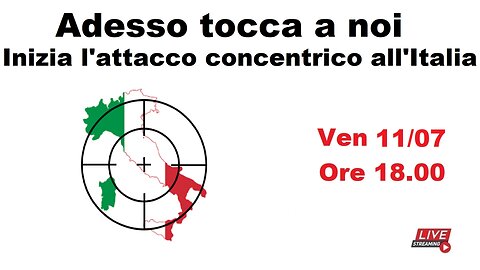 Adesso tocca a noi - Inizia l'attacco concentrico all'Italia