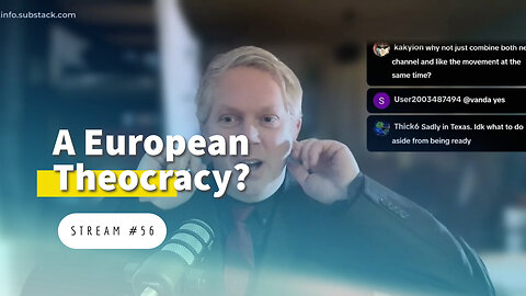 A European Theocracy? [stream #56]