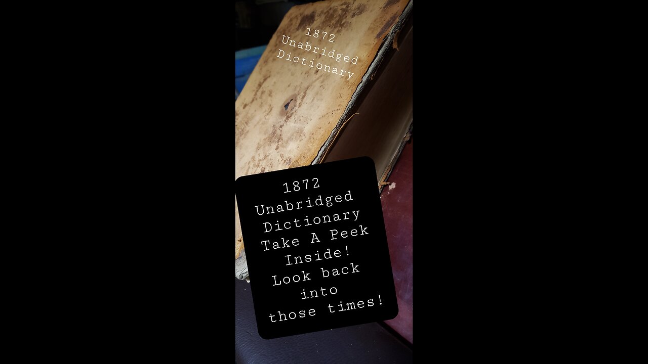 A Look back in time through a 1872 Unabridged Dictionary - Part 1