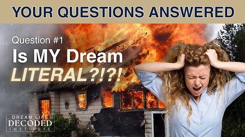 Is MY Dream LITERAL?!?! (Question #1)