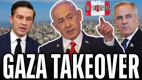 Israel's Gaza Takeover, Poilievre Tackles Immigration, Canada lost 48,000 Jobs in July