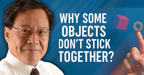 Dr Weiping Yu on Why Some Objects Don't Stick Together