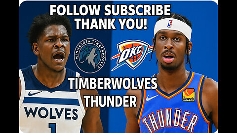 MINNESOTA TIMBERWOLVES VS OKLAHOMA CITY THUNDER MAY 20, 2025
