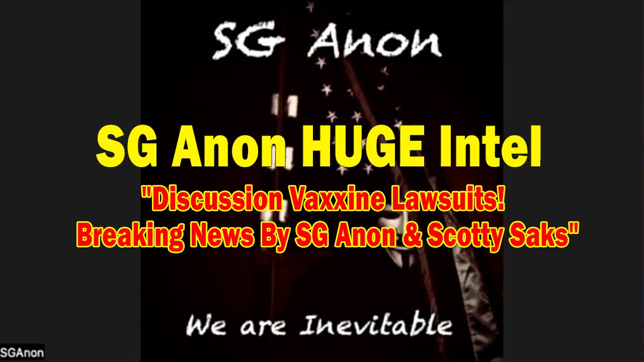 SG Anon HUGE Intel 04.27.25: "Discussion Vaxxine Lawsuits! Breaking News By SG Anon & Scotty Saks"