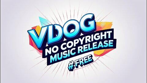 Vlog No Copyright Music Release #Free #6
