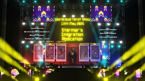 Starmer's Immigration Abdication - The Word Cloud Tarot Show - 13 May 2025