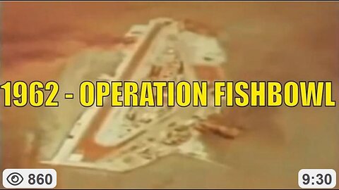 "Operation Fish Bowl" Reveals FIRMAMENT DOME Height, Strength & Use For Communications (1962 Video)