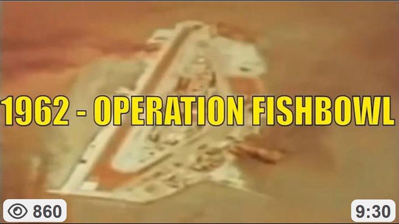 "Operation Fish Bowl" Reveals FIRMAMENT DOME Height, Strength & Use For Communications (1962 Video)