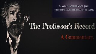 MAGA'S Anthem of Joy: The Lord’s Laughter Breaks the Enemy -Professor's Record 10 26 2025
