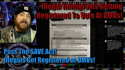 Election Integrity is TOP Priority! Pass the SAVE Act! Illegals Get Registered at DMVs!