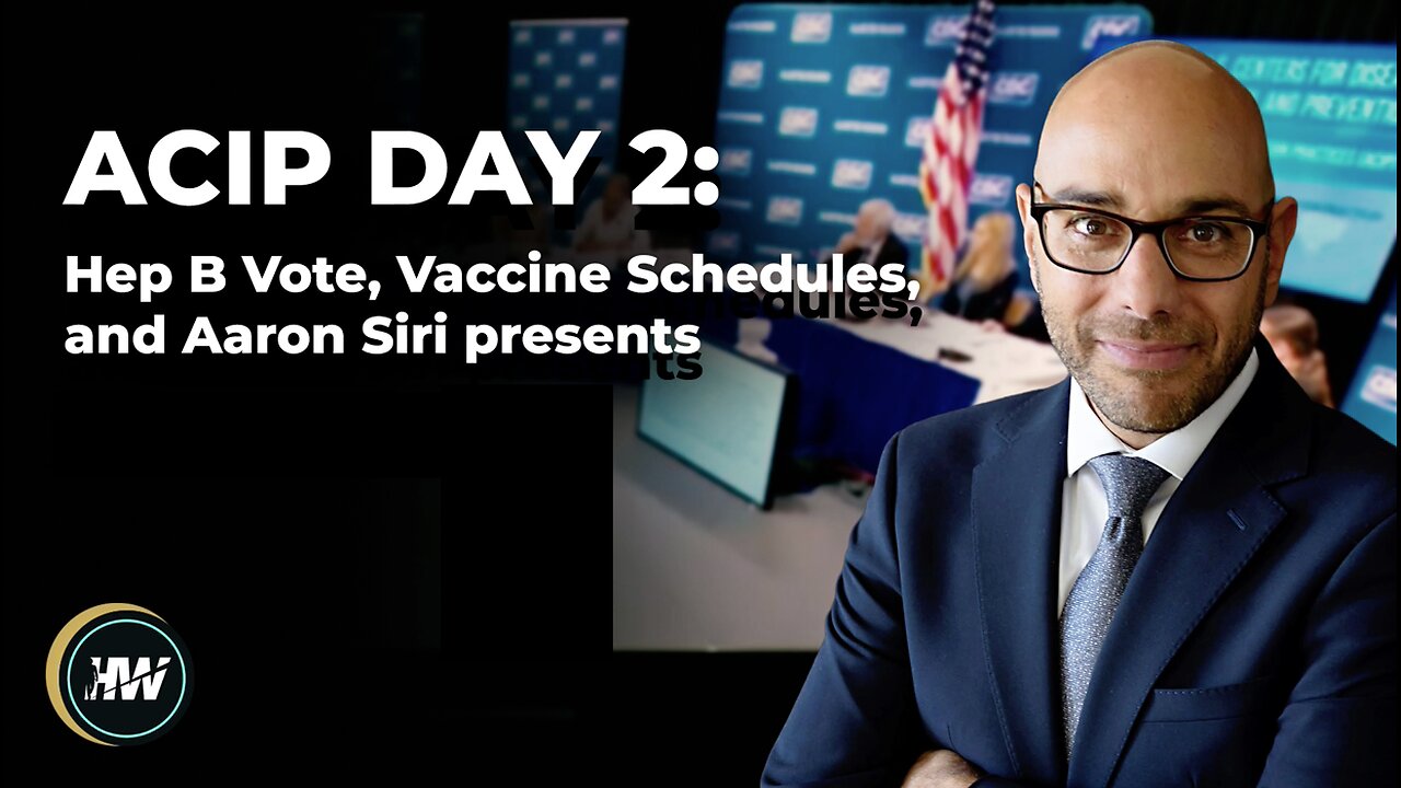 ACIP Day 2: Hep B Vote, Vaccine Schedules, and Aaron Siri Pres