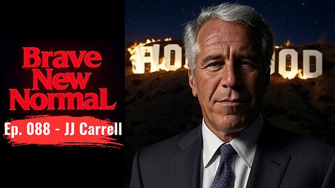 Brave New Normal Ep. 088 - JJ Carrell: Trump's Epstein Amnesia, America's Deportation Crisis
