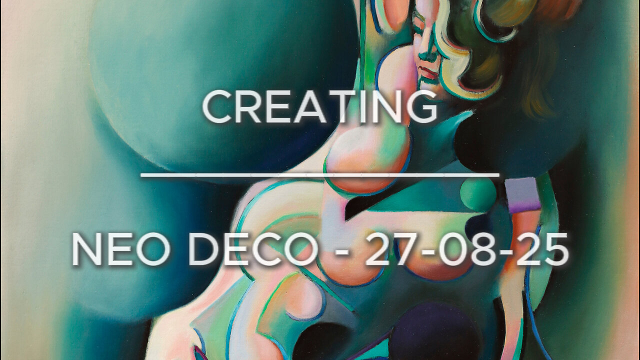 Creating Neo Deco – 27-08-25